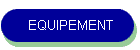 EQUIPEMENT
